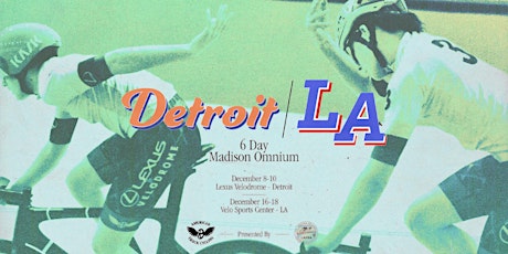 Detroit|LA 6 Day Madison Omnium Day 2