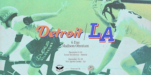 Detroit|LA 6 Day Madison Omnium Day 3