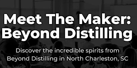 Beyond Distilling: Meet The Maker