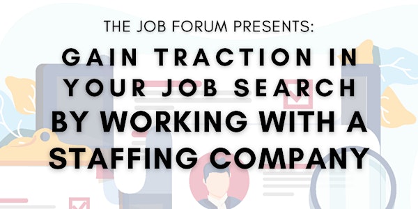 Gain Traction In Your Job Search By Working With a Staffing Company