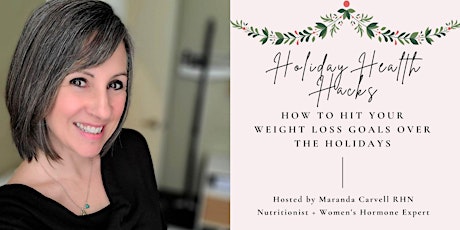 Holiday Health Hacks - How To Hit Your Weight Loss Goals This Holiday Seaso