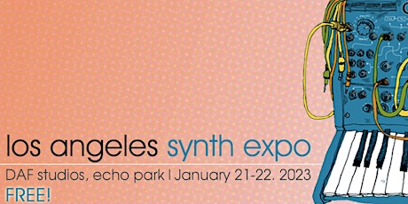 FREE! | Los Angeles Synth/Modular Expo 2023