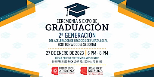 ¡Graduación & Expo 2da Generación! Sedona & Cottonwood / Fuerza Local