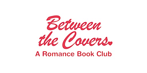 Between the Covers Romance Book Club (Hybrid) primary image