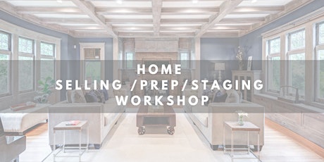 Home Selling/Staging/Prep Workshop - In Person at the Summit Public Library