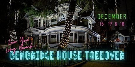 Love You Long Beach Holiday Takeover: The Historic Bembridge House
