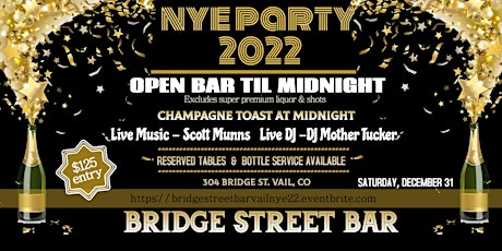 Bridge Street Bar  Vail, CO NYE 2022 Bash!