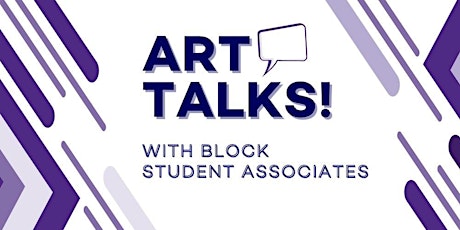 Art Talks! With Block Student Associates – On Wavelengths