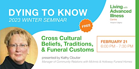 Dying To Know: Cross Cultural Beliefs, Traditions, & Funeral Customs