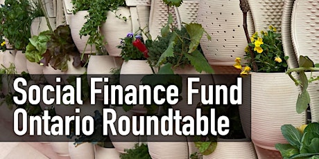 Community Conversation - National Social Finance Fund - Ontario Roundtable