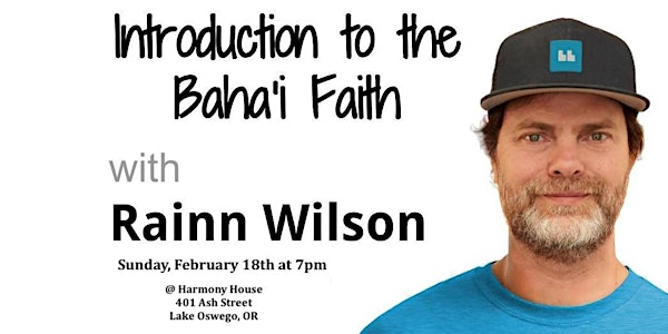 Introduction to the Baha'i Faith with Rainn Wilson