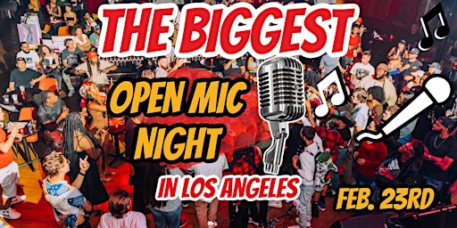 Los Angeles’s BIGGEST Open Mic and Music Industry Networking Mixer 18+