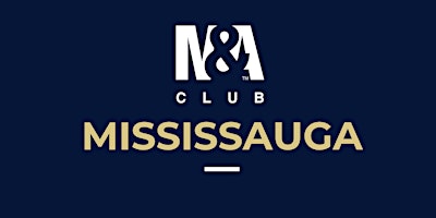 Hauptbild für Mississauga M&A Club Hybrid Meeting: April 18, 2024