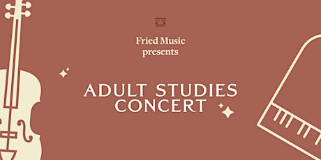Fried Music Adult Studies Concert