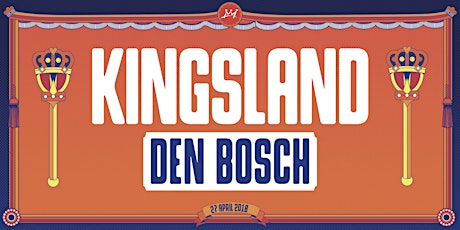 Kingsland Festival 2018 | Den Bosch