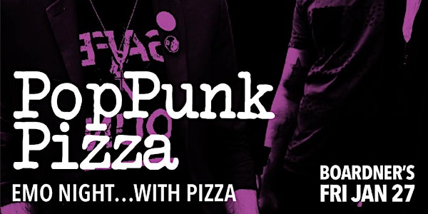 Club Decades - Pop Punk Pizza - 1/27 @ Boardner's