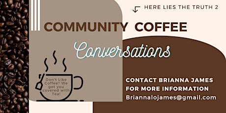 Here Lies the Truth 2: Community Coffee Conversation