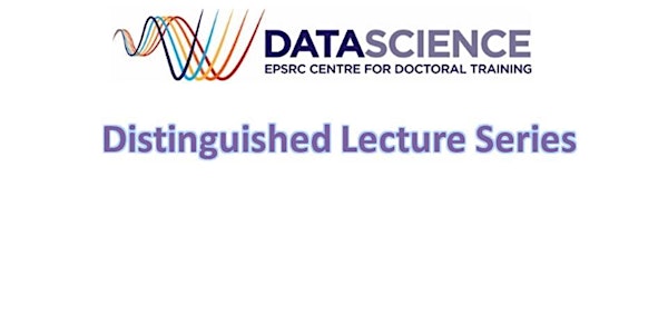 EPSRC CDT in Data Science - Distinguished Lecture by Professor Dr Klaus-Robert Müller