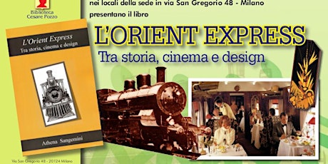 Immagine principale di Presentazione libro "L'Orient Express, tra storia cinema e design" 