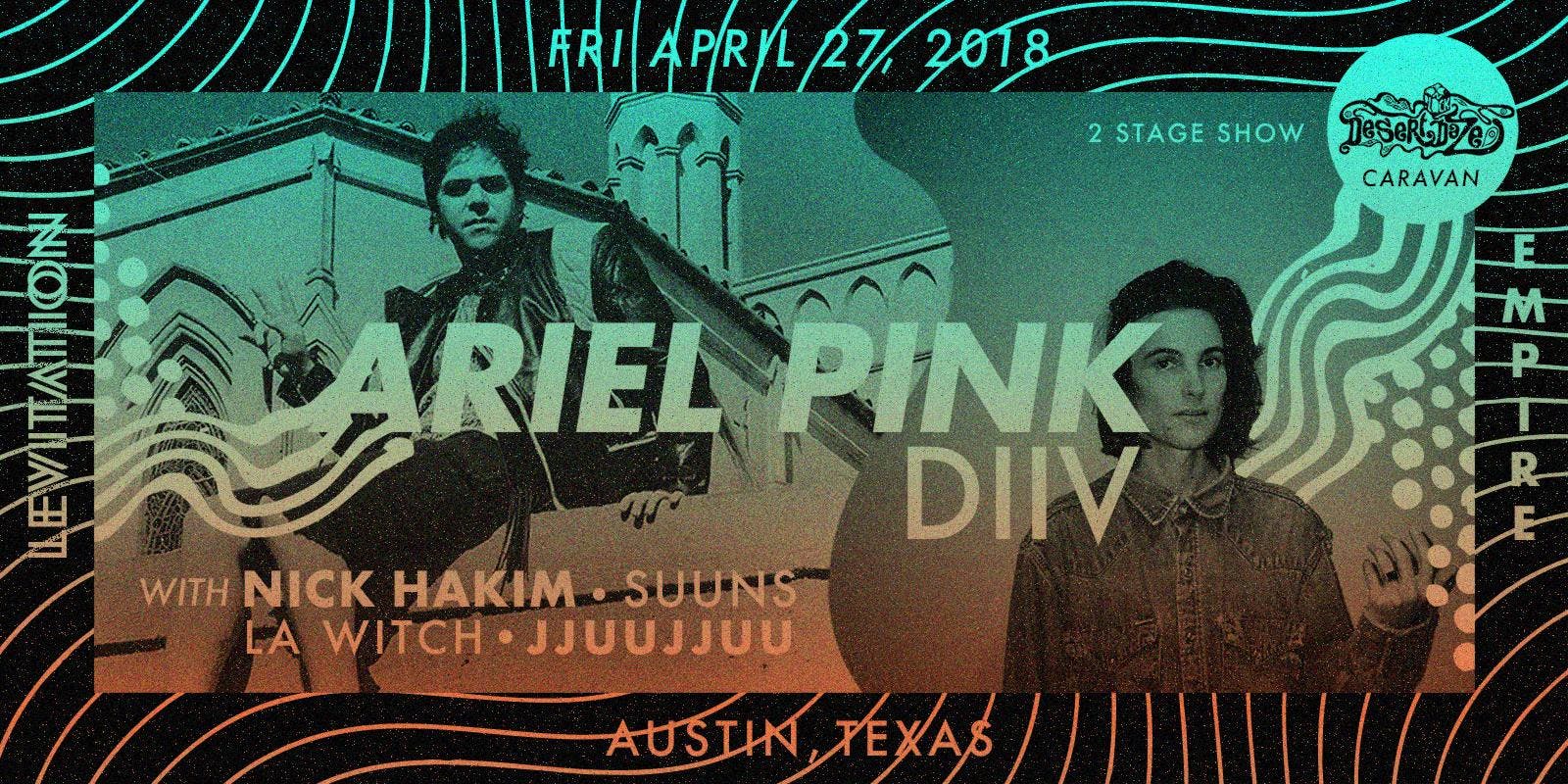 Ariel Pink, DIIV, Nick Hakim, SUUNS, L.A. Witch, JJUUJJUU