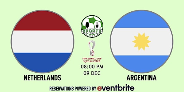 Netherlands v Argentina | World Cup Qatar 2022 - NFL Madrid Tapas Bar