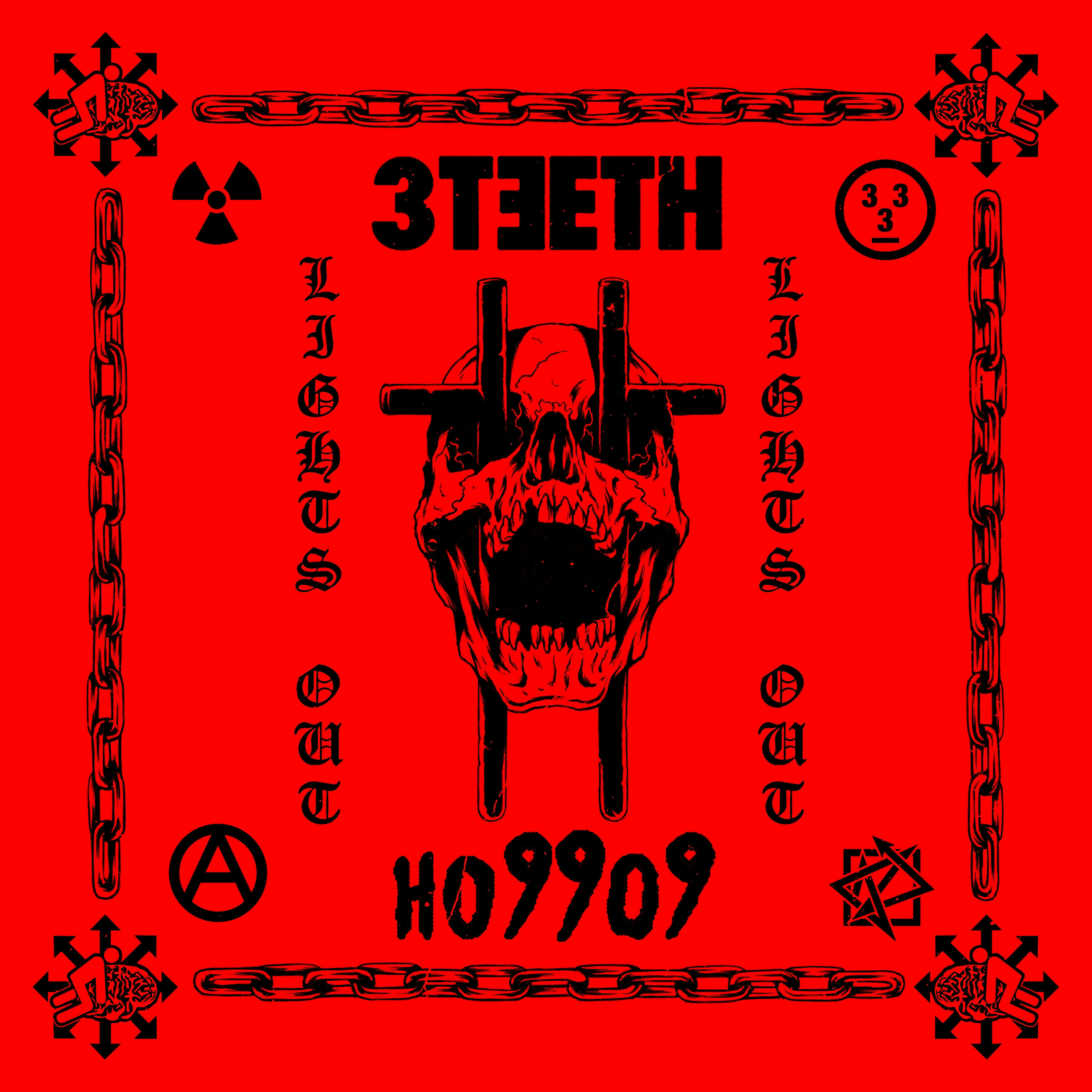 Ho99o9 & 3Teeth