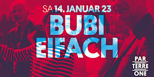 BUBI EIFACH & AFTERPARTY