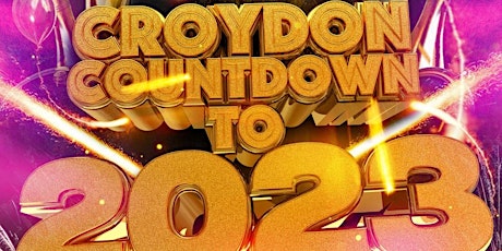 DAY PARTY PRESENTS: THE CROYDON COUNTDOWN TO 2023 primary image