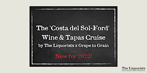 (SOLD OUT) The 'Costa del Sol-Ford' Spanish Wine & Tapas Cruise - 7pm