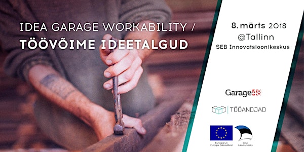 Idea Garage Workability/ Töövõime Ideepäev