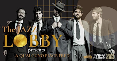 The Jazz Lobby presents A Qualcuno Piace Fred