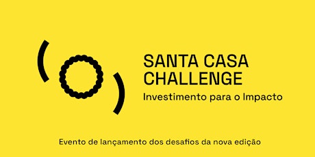 Descobre os 3 desafios do Concurso de Investimento Santa Casa Challenge