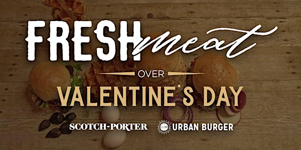 Scotch Porter & Urban Burger Present: A “Fresh Meat” Brunch