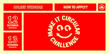 Make It Circular Challenge - How To Apply Webinar