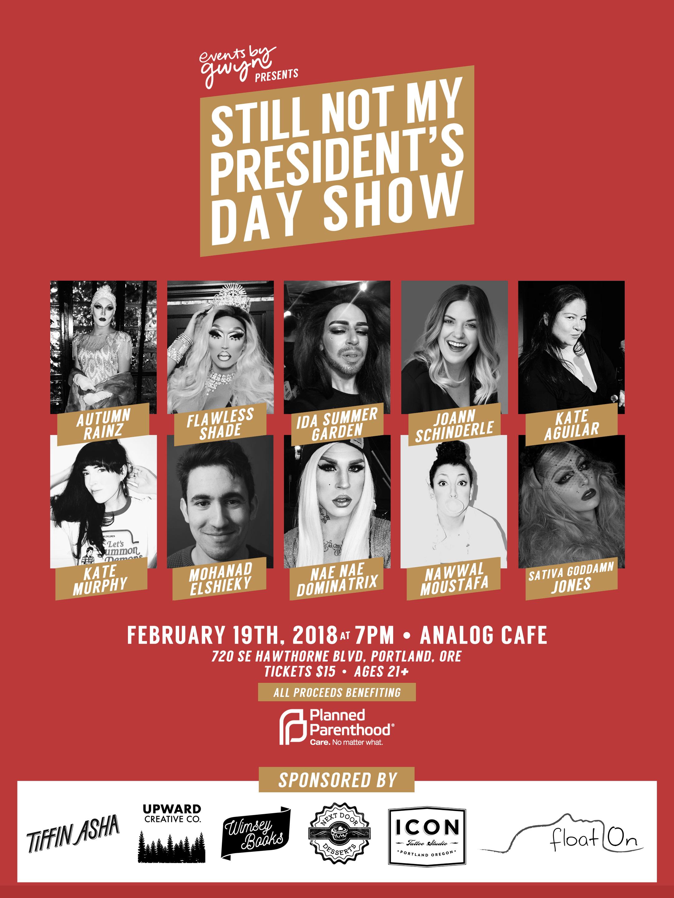 Still Not My President's Day Show Benefit for Planned Parenthood @ The Analog Cafe and Theater