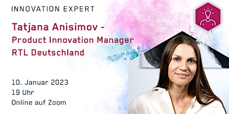 Hauptbild für Innovation Expert mit Tatjana Anisimov