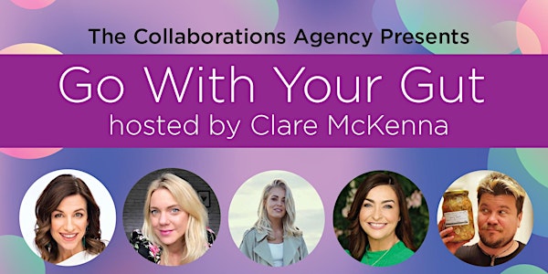 Go With Your Gut, hosted by Clare McKenna