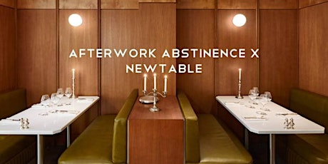 Afterwork  Abstinence Paris X Newtable