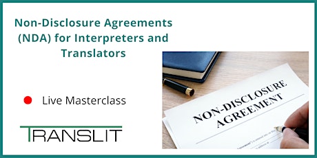 Non-Disclosure Agreements (NDA) for Interpreters and Translators