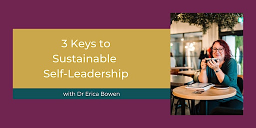 The 3 Keys to Sustainable Self-Leadership