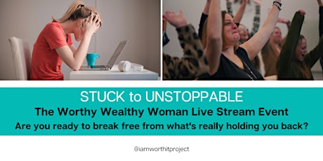 From Stuck to Unstoppable  The Worthy Wealthy Woman