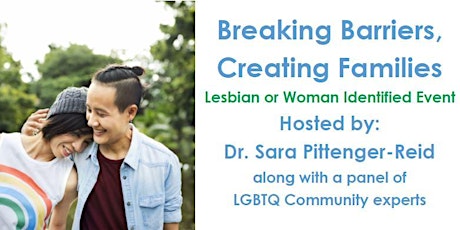 Breaking Barriers, Creating Families - Lesbian or Women-Identified primary image