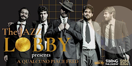 The Jazz Lobby presents A Qualcuno Piace Fred