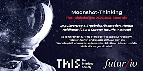 ThIS! Digitalgrillen mit FUTUR/io & HCU: Moonshot-Thinking