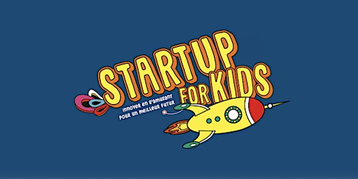 Scolaires (8-15ans) - Paris Saclay - Startup for Kids 2023