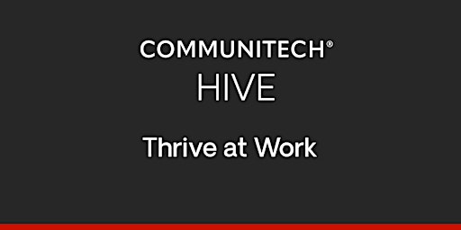 Communitech Hive: Thrive at Work (Winter 2023)