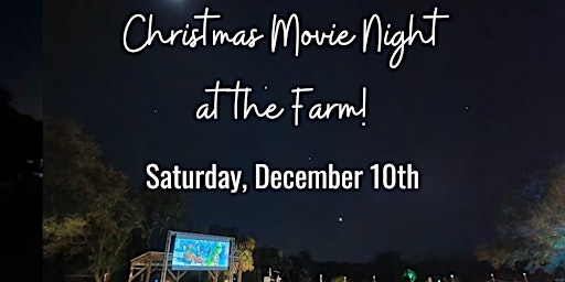 Christmas Movie Night at the Farm!