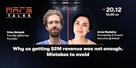 "Why us getting $2M revenue was not enough. Mistakes to avoid." - Mars Talk
