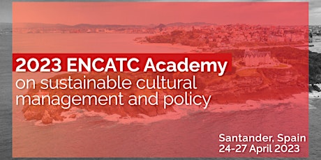2023 ENCATC Academy on sustainable cultural management and policy