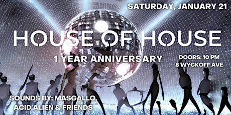 House of House One Year Anniversary Party